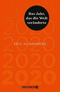 2020 Das Jahr, das die Welt veränderte: Der amerikanische Soziologe und Bestsellerautor über die Geschichte der Pandemie