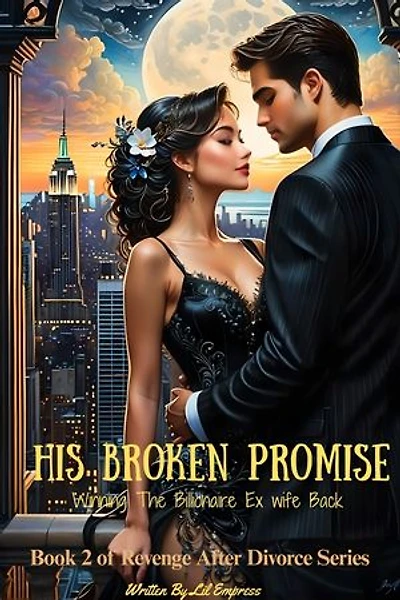 His Broken Promise: A Secret-Twins Billionaire Second-Chance Romance