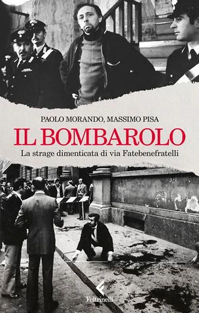 Il bombarolo: La strage dimenticata di via Fatebenefratelli
