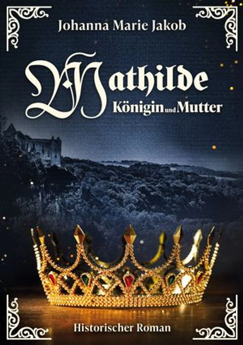 Mathilde: Königin und Mutter