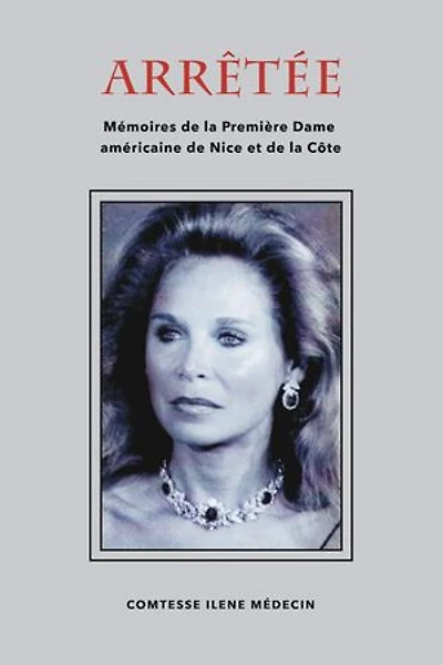 ARRÊTÉE: Mémoires de la Première Dame américaine de Nice et de la Côte
