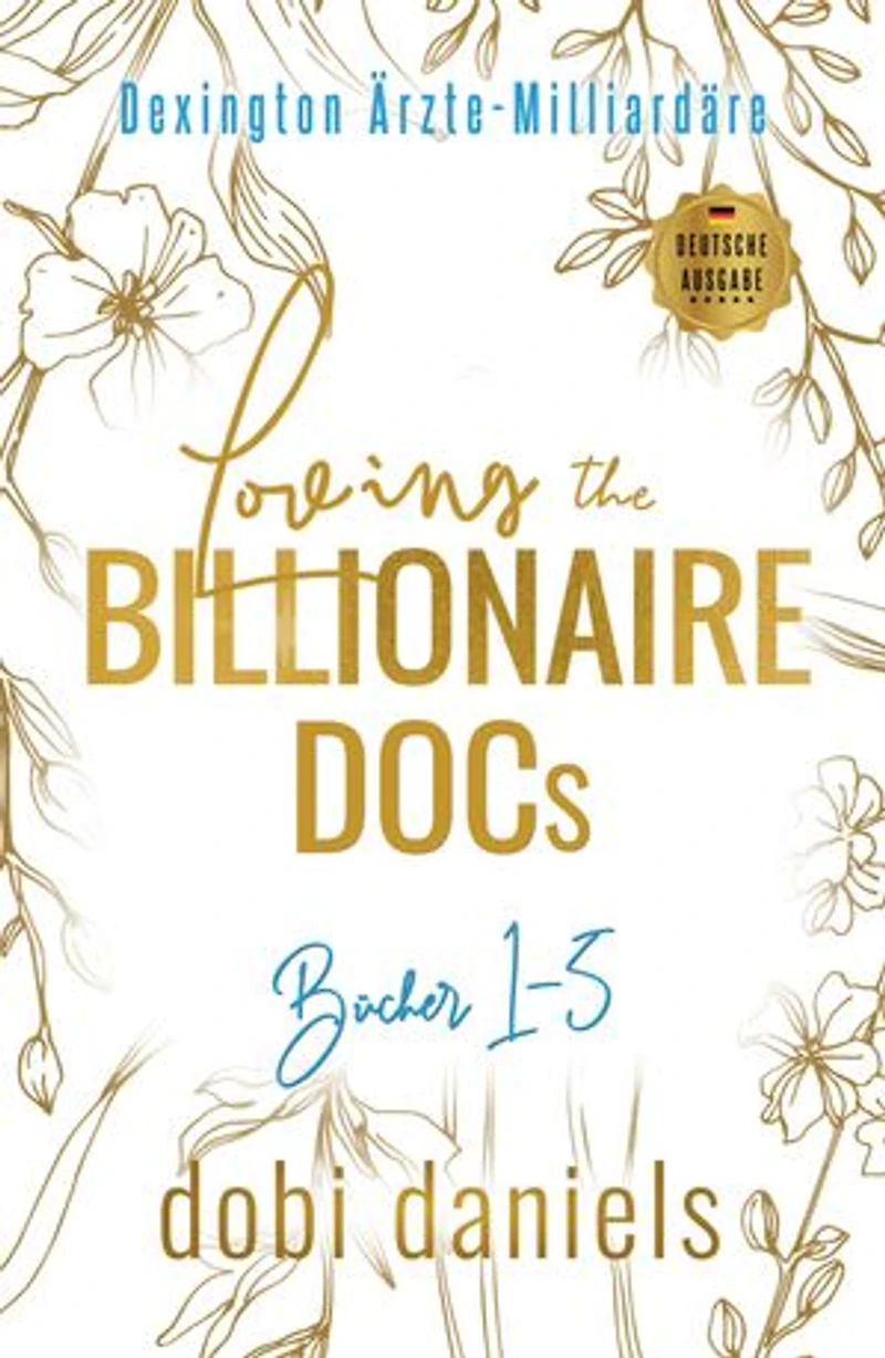 Loving the Billionaire Docs: Gefühlvolle Arzt-Milliardär-Romanzen