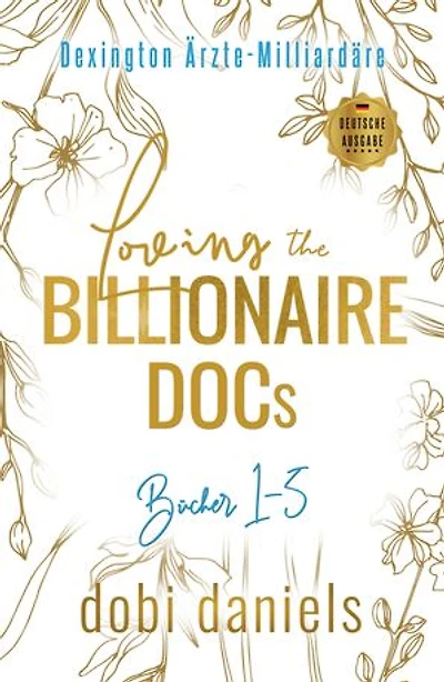 Loving the Billionaire Docs: Gefühlvolle Arzt-Milliardär-Romanzen