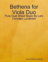 Bethena for Viola Duo - Pure Duet Sheet Music By Lars Christian Lundholm