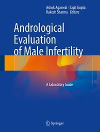 Andrological Evaluation Of Male Infertility: A Laboratory Guide