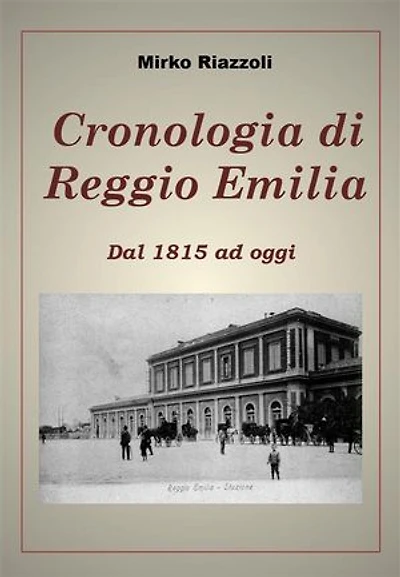 Cronologia di Reggio Emilia Dal 1815 ad oggi