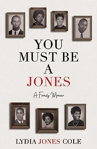 You Must Be A Jones: Family Memoir