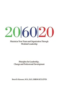 20|60|20: Principles for Leadership, Change and Professional Development
