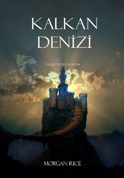 Kalkan Denizi (Felsefe Yüzüğü 10. Kitabi)