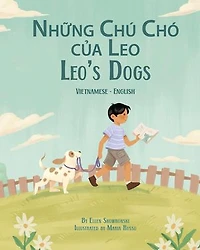 Leo's Dogs (Vietnamese-English): Language Lizard Bilingual Living in Harmony