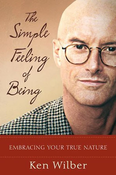 The Simple Feeling of Being: Embracing Your True Nature