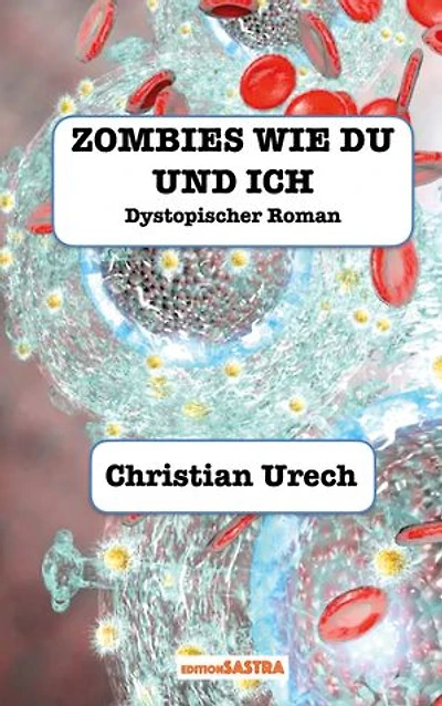 Zombies wie du und ich: Dystopischer Roman