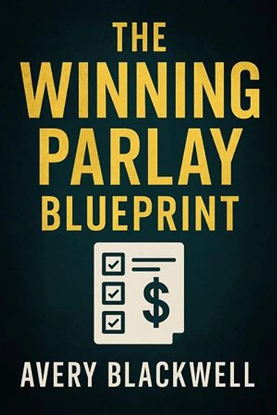 The Winning Parlay Blueprint: Winning Systems Series, #1