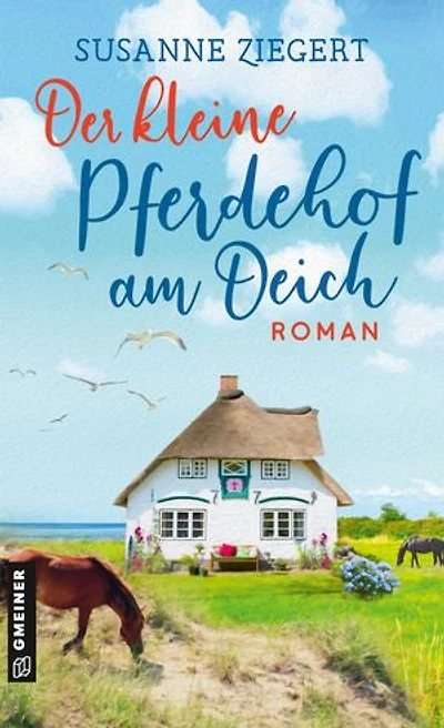 Der kleine Pferdehof am Deich: Roman