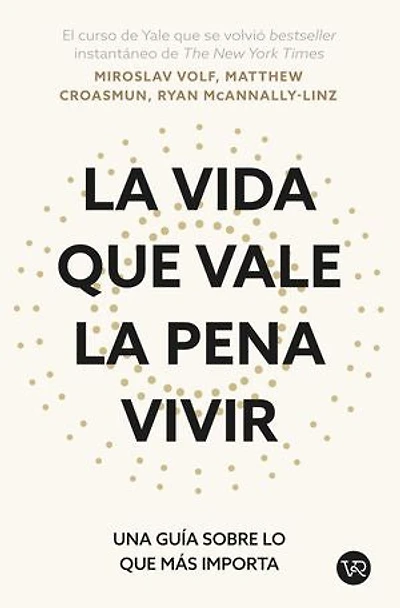 La vida que vale la pena vivir