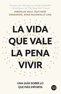 La vida que vale la pena vivir