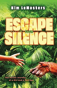 Escape from Silence: The Heroic Journey of a Girl and a Red Ape