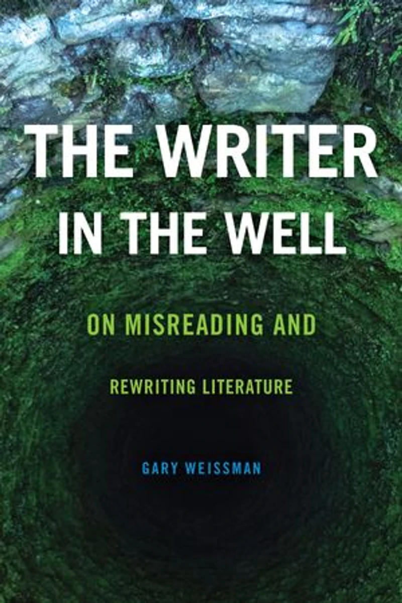 the Writer Well: On Misreading and Rewriting Literature