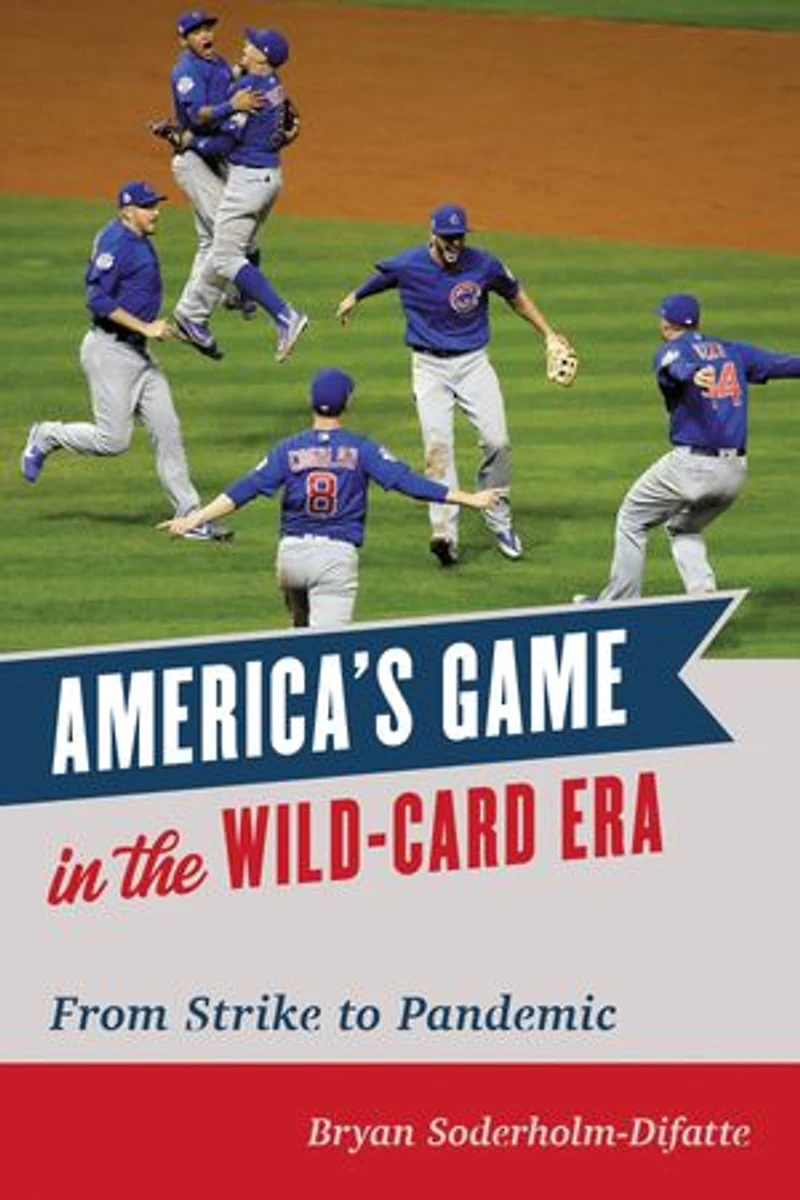 America's Game the Wild-Card Era: From Strike to Pandemic