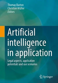 Artificial intelligence application: Legal aspects, application potentials and use scenarios