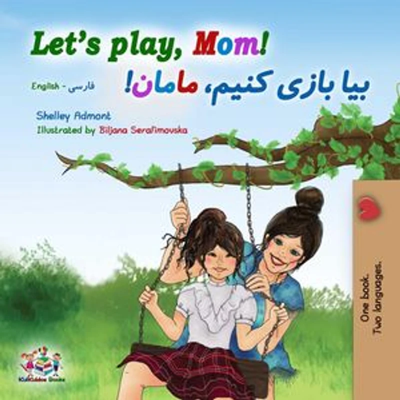 Let's Play, Mom! (English Farsi Bilingual Book): English Farsi Bilingual Collection