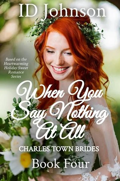 When You Say Nothing At All: Charles Town Brides, #4