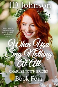 When You Say Nothing At All: Charles Town Brides, #4