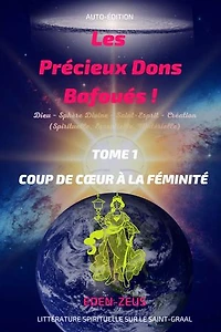 Les Précieux Dons Bafoués !: Tome 1 - Coup de Cœur à la Féminité