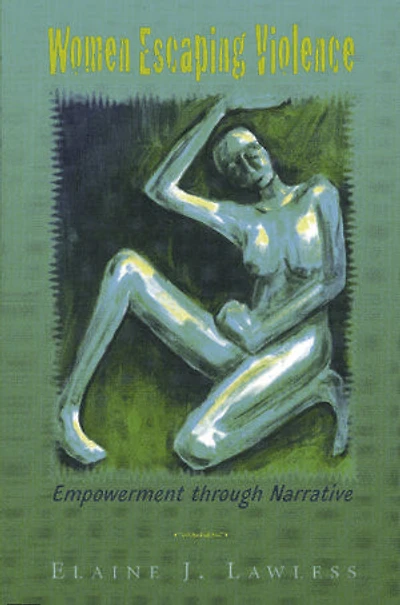 Women Escaping Violence: Empowerment Through Narrative