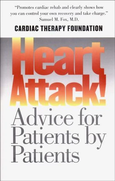 Heart Attack!: Advice for Patients by Patients