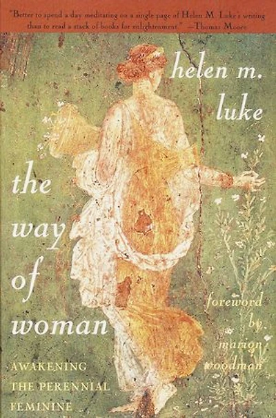 the Way of Woman: Awakening Perennial Feminine