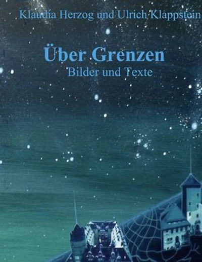 Über Grenzen: Bilder und Texte