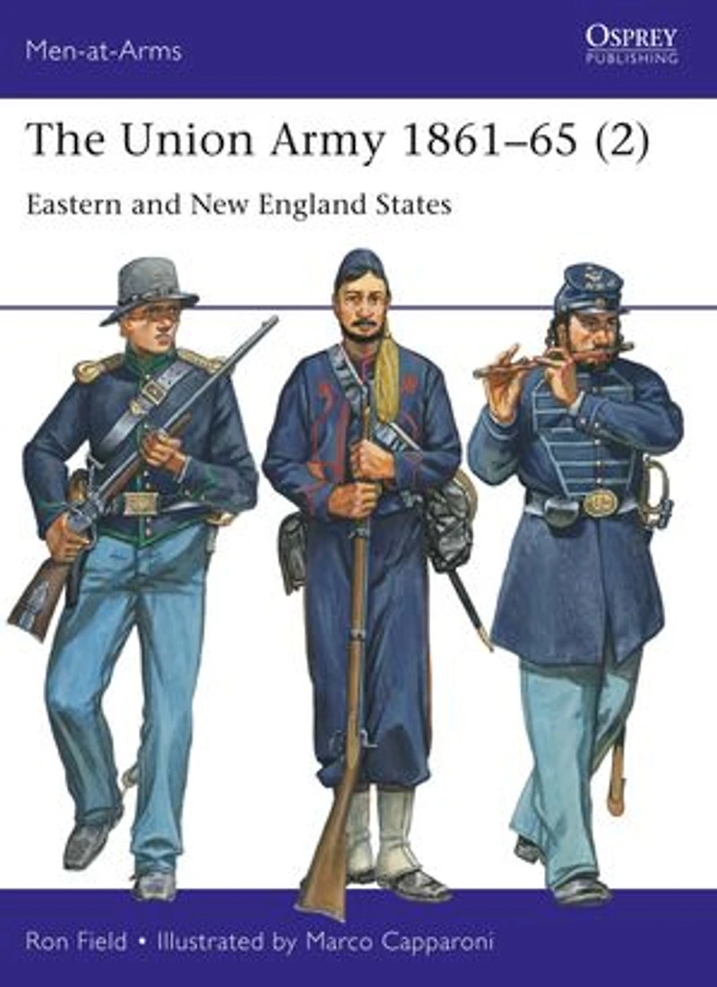 The Union Army 1861–65 (2): Eastern and New England States