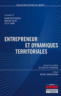 Entrepreneur et dynamiques territoriales: Mélanges en l'honneur de Colette Fourcade