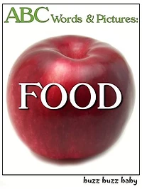 ABC Words and Pictures: Food, Vol. 1