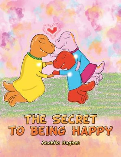 The Secret To Being Happy