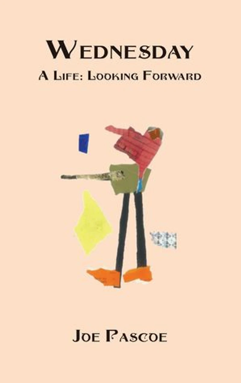 Wednesday: A Life: Looking Forward