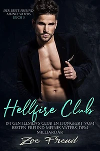 Hellfire Club: Im Gentlemen's Club entjungfert vom besten Freund meines Vaters, dem Milliardär: Der beste Freund meines Vaters, #5
