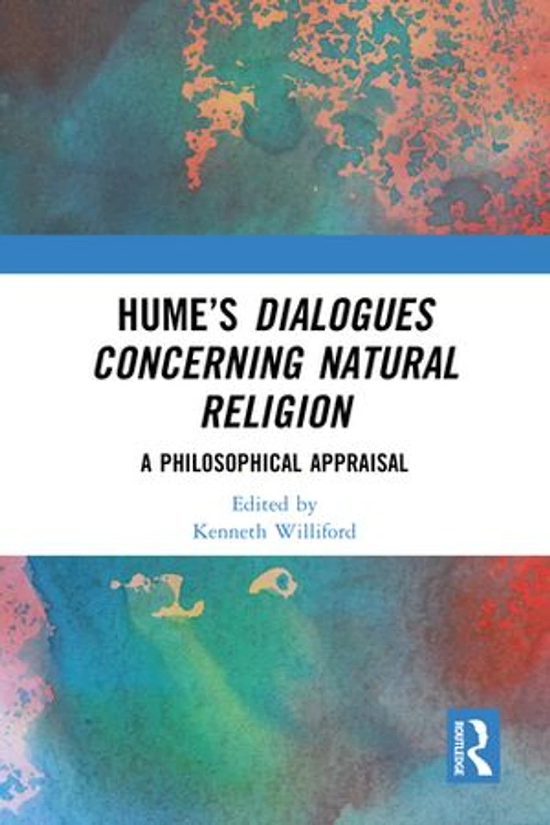 Hume's Dialogues Concerning Natural Religion: A Philosophical Appraisal