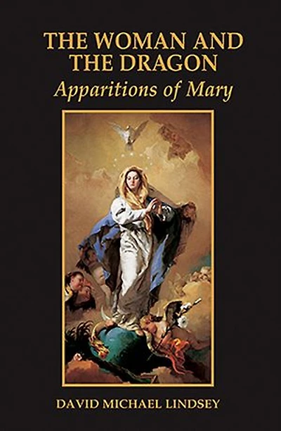 The Woman and the Dragon: Apparitions of Mary