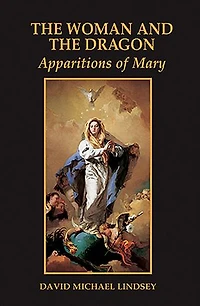 The Woman and the Dragon: Apparitions of Mary