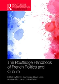 The Routledge Handbook of French Politics and Culture