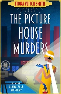 The Picture House Murders: An absolutely totally gripping 1920s historical cozy mystery!