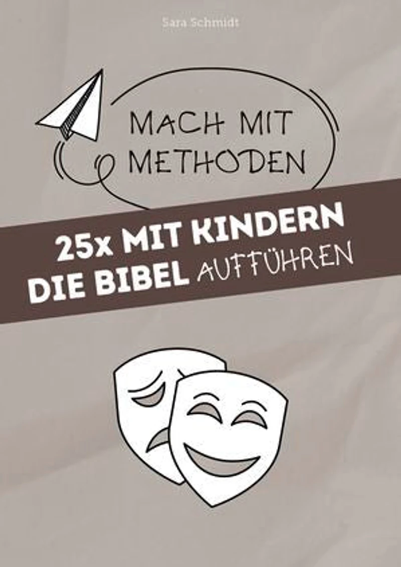 25x mit Kindern die Bibel aufführen