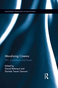 Moralizing Cinema: Film, Catholicism, And Power
