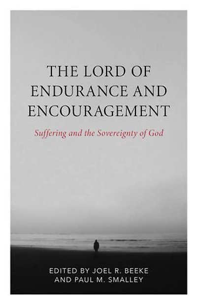 the Lord of Endurance and Encouragement: Suffering Sovereignty God