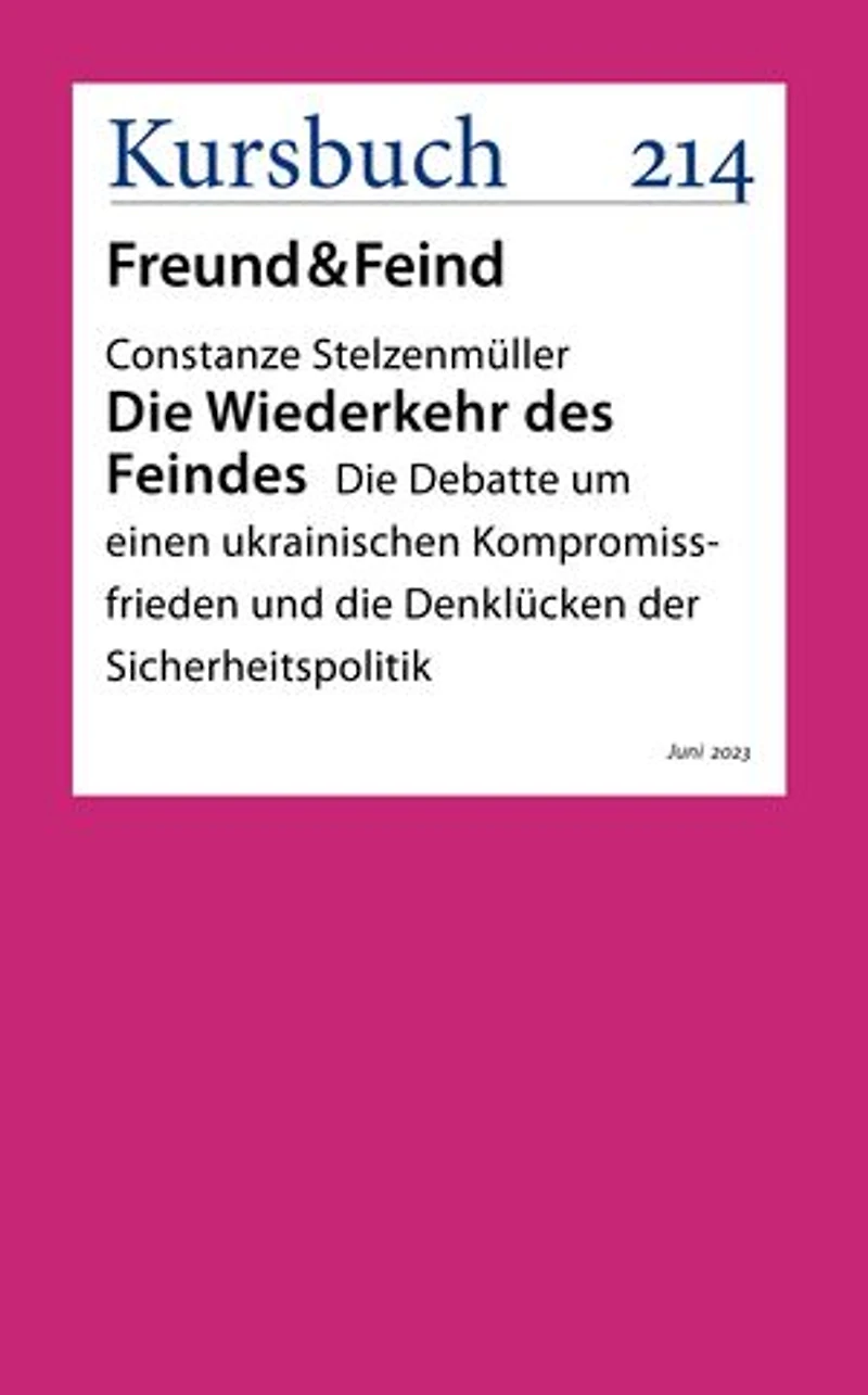 Die Wiederkehr des Feindes: Die Debatte um einen ukrainischen Kompromissfrieden und die Denklücken der Sicherheitspolitik