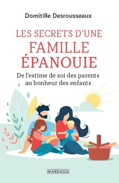 L' art d'une famille heureuse: l'estime de soi au coeur des relations parents-enfants