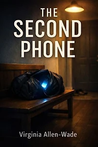 The Second Phone: A Domestic Thriller