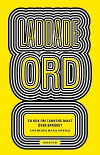 Laddade ord: En bok om tankens makt över språket